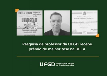 Pesquisa de professor da UFGD recebe prêmio de melhor tese na UFLA
