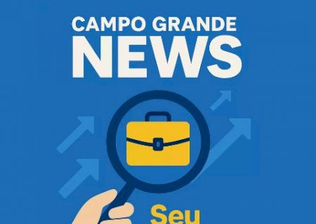 Semana come&ccedil;a com 1,3 mil vagas de trabalho abertas em Campo Grande