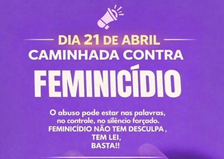“Nenhuma mulher está sozinha”: Coronel David convoca mulheres na caminhada contra o feminicídio e reforça combate ao silêncio